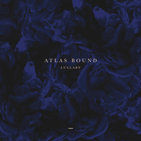 Atlas Bound - Lullaby EP