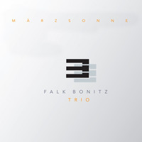 Falk Bonitz Trio - Märzsonne