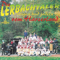 Die Lerbachtaler - Die Lerbachtaler singen und jodeln vom Harzerland