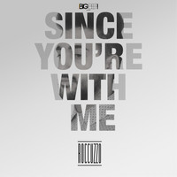 Roccuzzo - Since You're with Me