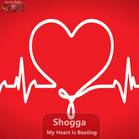 Shogga - My Heart Is Beating