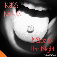 Kriss Maxx - B Side of the Night