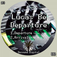 Lucas Be - Departure: Club Edits