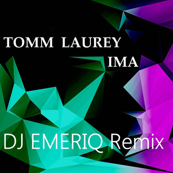 Tomm Laurey - Ima (DJ Emeriq Remix)