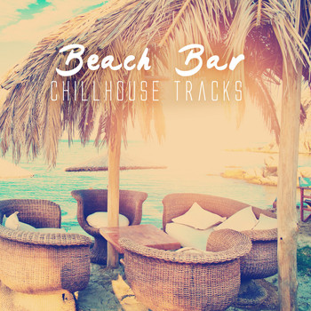 Various Artists - Beach Bar Chillhouse Tracks