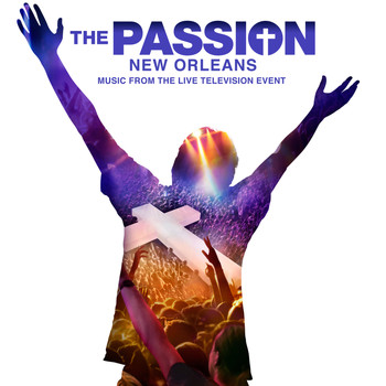 Various Artists - The Passion: New Orleans (Original Television Soundtrack)