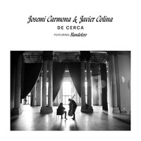 Josemi Carmona, Javier Colina - De Cerca