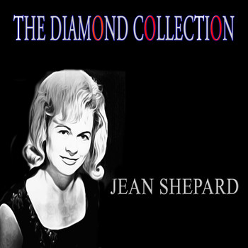 Jean Shepard - The Diamond Collection (Original Recordings)