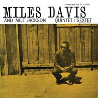 Miles Davis, Milt Jackson - Quintet / Sextet