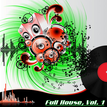 Various Artists - Full House, Vol. 1 (The Many Sounds of House Music)