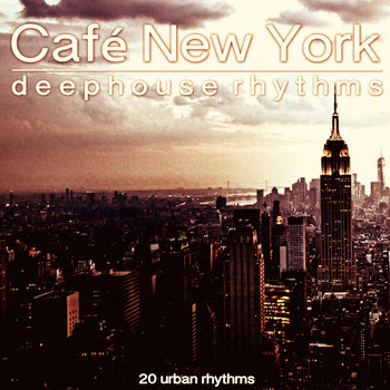 Various Artists - Café New York (Deephouse Rhythms)