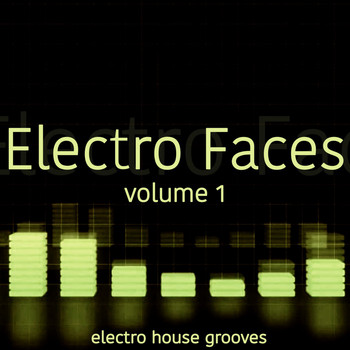 Various Artists - Electro Faces, Vol. 1 (Electro House Grooves)