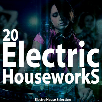 Various Artists - Electric Houseworks (Electro House Selection)