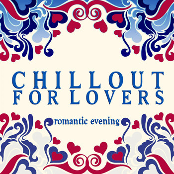 Various Artists - Chillout for Lovers (Romantic Evening)