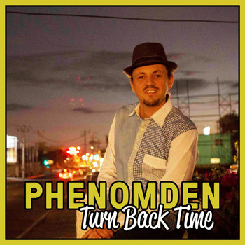 Phenomden - Turn Back Time