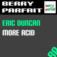 Eric Duncan - More Acid