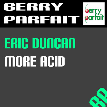 Eric Duncan - More Acid