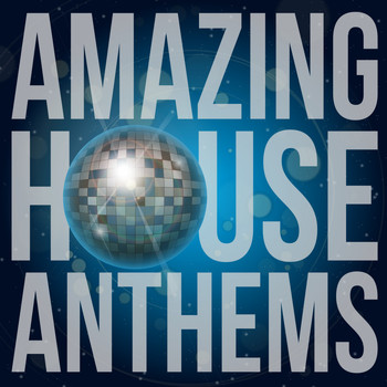 Various Artists - Amazing House Anthems