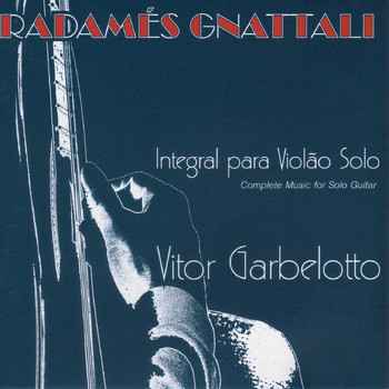 Vitor Garbelotto & Radamés Gnattali - Radamés Gnattali - Integral para Violão Solo