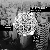 The Deepshakerz - Break the Floor