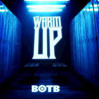 BOTB - The Warm Up (Explicit)