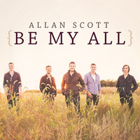 Allan Scott - Be My All