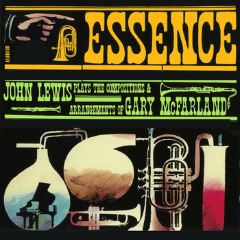 John Lewis - Essence: John Lewis Plays the Compositions and Arrangements of Gary Mcfarland (Bonus Track Version)