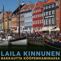 Laila Kinnunen - Rakkautta Kööpenhaminassa