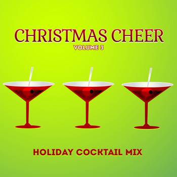 Various Artists - Holiday Cocktail Mix: Christmas Cheer, Vol. 3