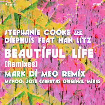Stephanie Cooke & Diephuis - Beautiful Life (Remixes) [feat. Han Litz]