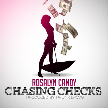 Rosalyn Candy - Chasing Checks