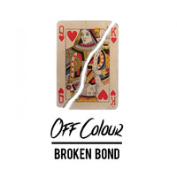 Off Colour - Broken Bond