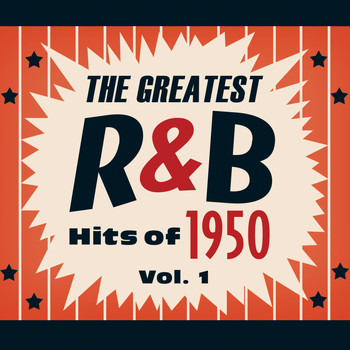 Various Artists - The Greatest R&B Hits of 1950, Vol. 1