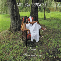 Melissa Espinoza - Preach (Mama Told Me So)
