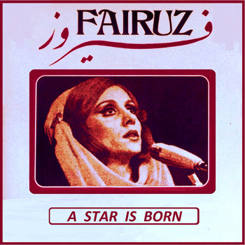 Fairuz - A Star is Born