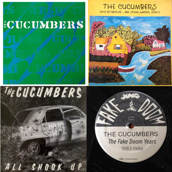 The Cucumbers - The Fake Doom Years (1983 - 1986) [The Cucumbers / Who Betrays Me... And Other Happier Songs / All Shook Up]