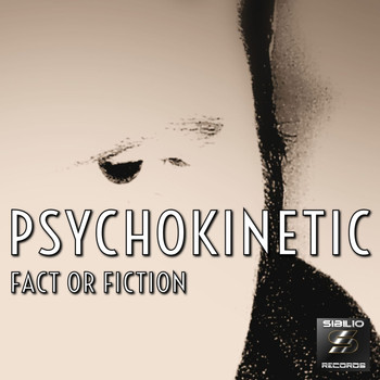 Psychokinetic - Fact or Fiction