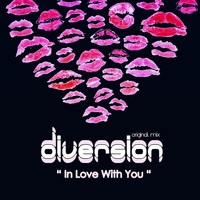 Diversion - In Love with You