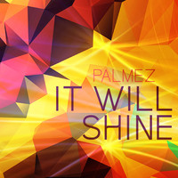 Palmez - It Will Shine