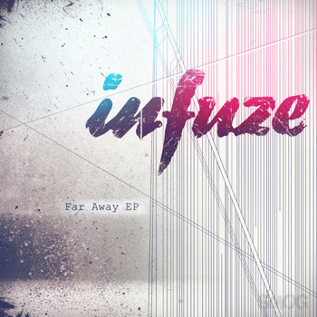 Infuze & TADT - Far Away EP