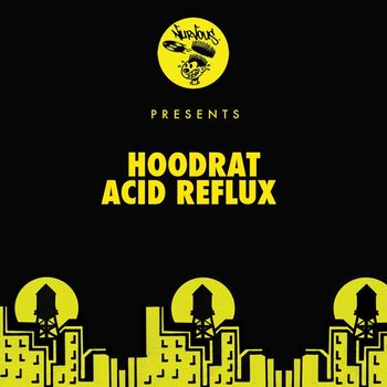 Hoodrat - Acid Reflux