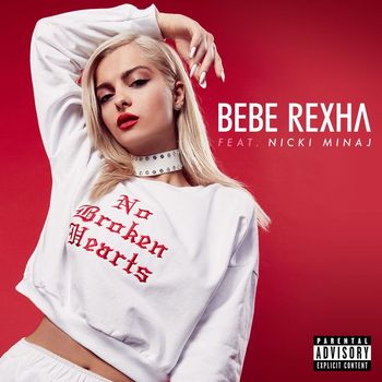Bebe Rexha - No Broken Hearts (feat. Nicki Minaj) (Explicit)