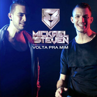 Mickael & Steven - Volta Pra Mim