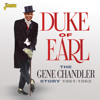 Gene Chandler - Duke of Earl - The Gene Chandler Story 1961 - 62