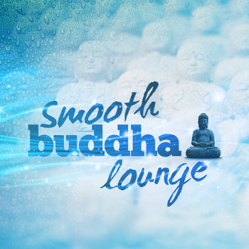 Buddha Lounge - Smooth Buddha Lounge