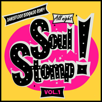 Various Artists - All Night Soul Stomp! Vol.1, Dancefloor Boogaloo Romp!