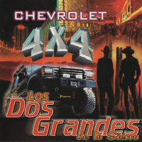 Los Dos Grandes De La Sierra - Chevrolet 4 X 4
