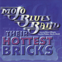 Mojo Blues Band - Their Hottest Bricks
