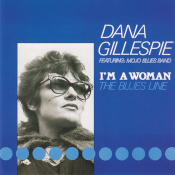 Dana Gillespie feat. Mojo Blues Band - I'm a Woman (The Blues Line)