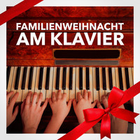 Weihnachtslieder - Familienweihnacht am Klavier